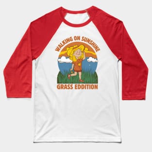 Walking On Sunshine Grass Edition Baseball T-Shirt